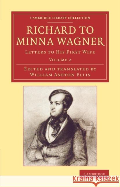 Richard to Minna Wagner: Letters to His First Wife