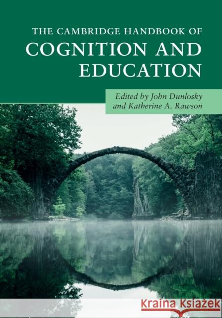 The Cambridge Handbook of Cognition and Education