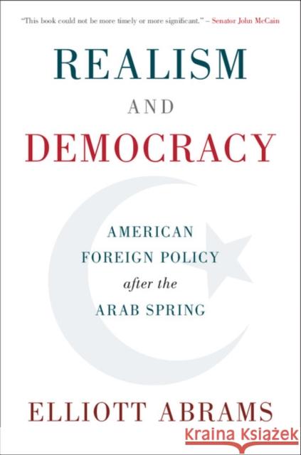 Realism and Democracy: American Foreign Policy After the Arab Spring