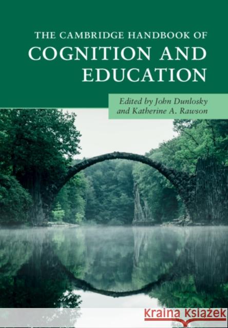 The Cambridge Handbook of Cognition and Education