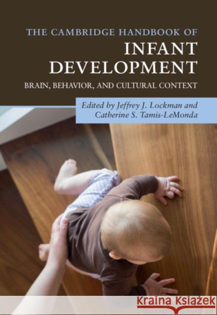 The Cambridge Handbook of Infant Development: Brain, Behavior, and Cultural Context