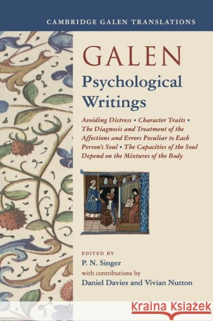 Galen: Psychological Writings: Avoiding Distress, Character Traits, the Diagnosis and Treatment of the Affections and Errors Peculiar to Each Person'