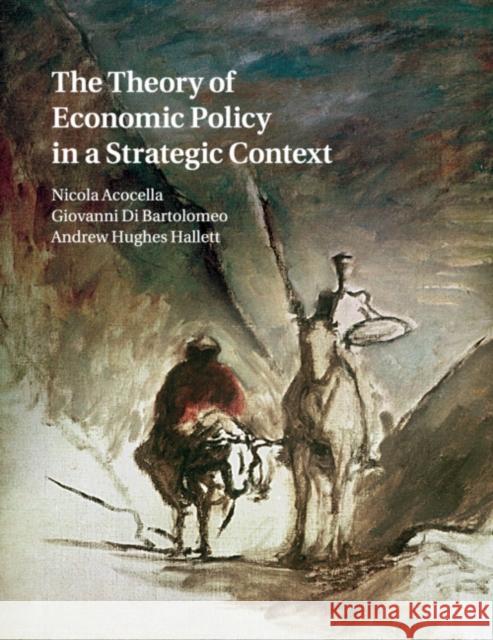 The Theory of Economic Policy in a Strategic Context