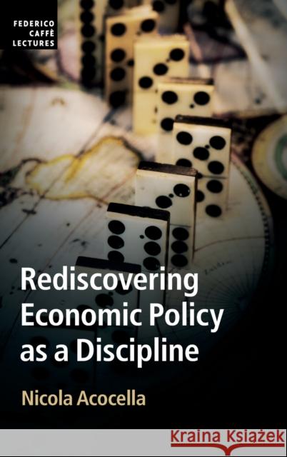 Rediscovering Economic Policy as a Discipline