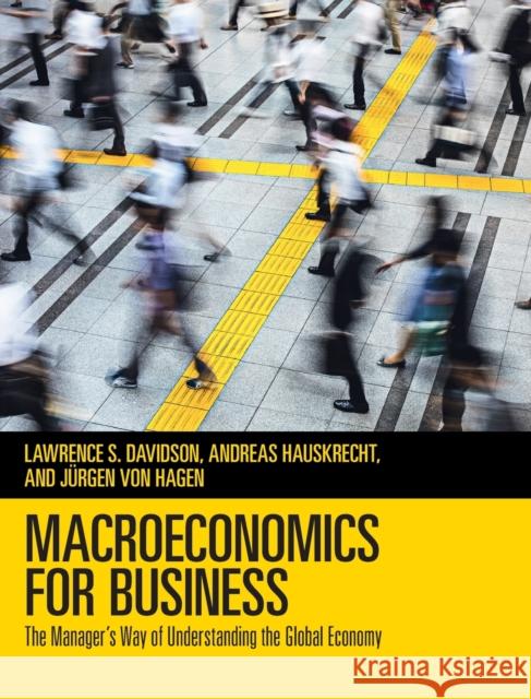 Macroeconomics for Business: The Manager's Way of Understanding the Global Economy