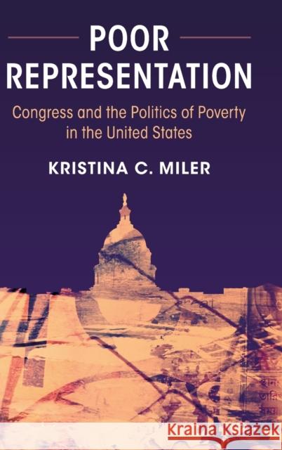 Poor Representation: Congress and the Politics of Poverty in the United States