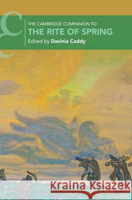 The Cambridge Companion to the Rite of Spring