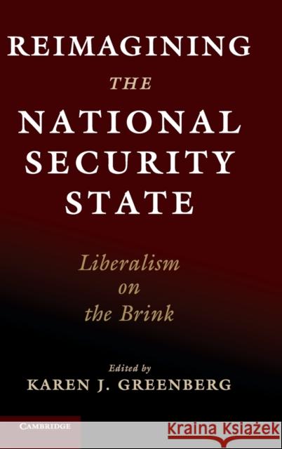 Reimagining the National Security State: Liberalism on the Brink