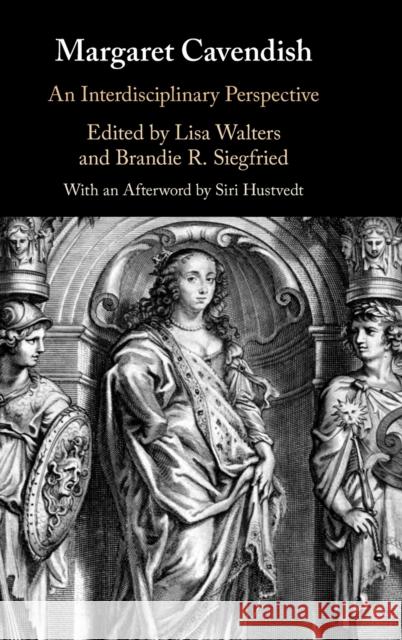 Margaret Cavendish: An Interdisciplinary Perspective
