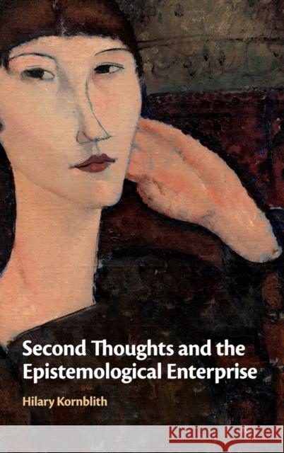 Second Thoughts and the Epistemological Enterprise