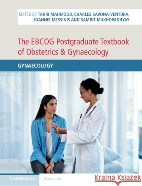 The Ebcog Postgraduate Textbook of Obstetrics & Gynaecology: Gynaecology