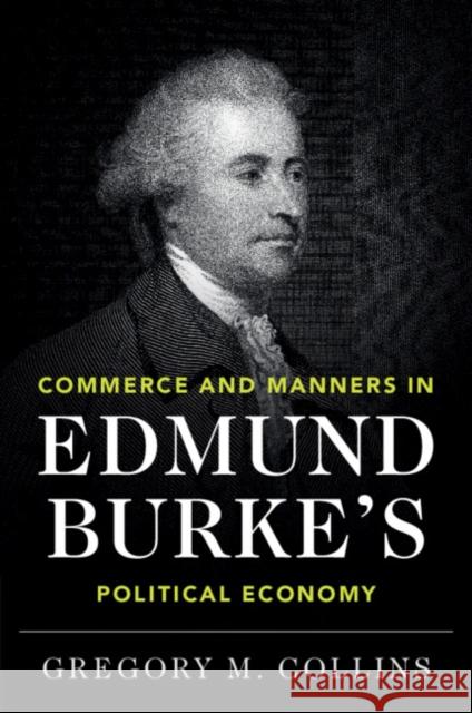 Commerce and Manners in Edmund Burke's Political Economy