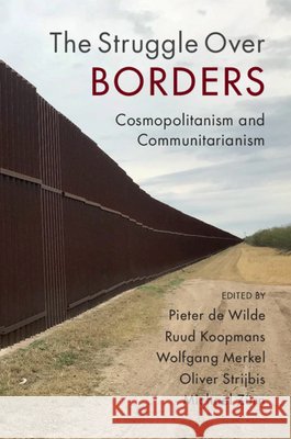 The Struggle Over Borders: Cosmopolitanism and Communitarianism