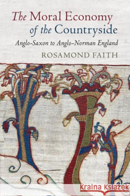The Moral Economy of the Countryside: Anglo-Saxon to Anglo-Norman England