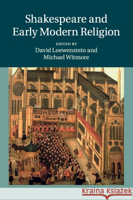 Shakespeare and Early Modern Religion