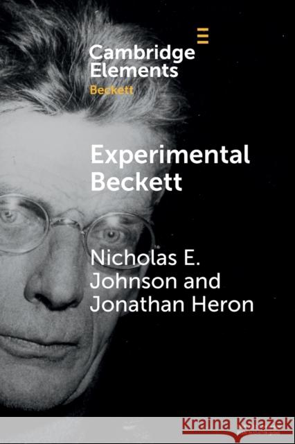 Experimental Beckett: Contemporary Performance Practices