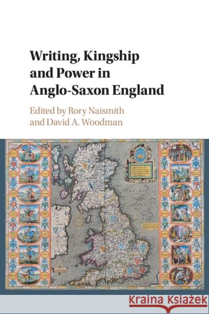 Writing, Kingship and Power in Anglo-Saxon England