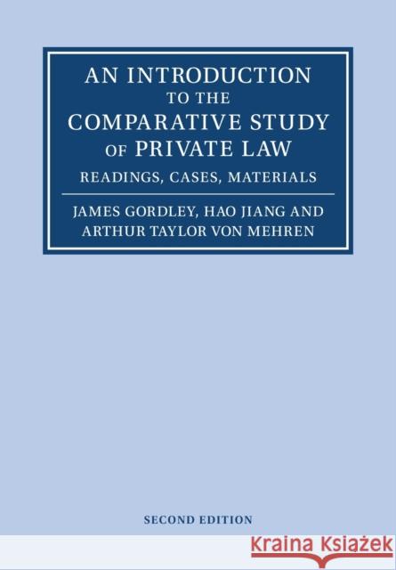 An Introduction to the Comparative Study of Private Law: Readings, Cases, Materials