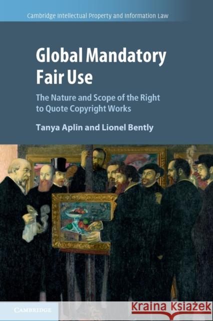 Global Mandatory Fair Use: The Nature and Scope of the Right to Quote Copyright Works