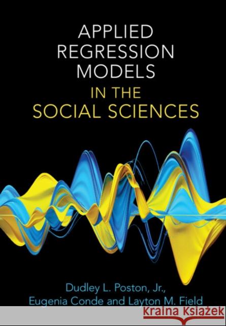 Applied Regression Models in the Social Sciences