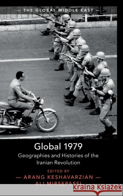 Global 1979: Geographies and Histories of the Iranian Revolution