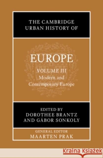 The Cambridge Urban History of Europe: Volume 3, Modern and Contemporary Europe