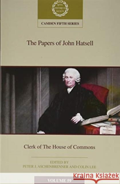 The Papers of John Hatsell, Clerk of the House of Commons: Volume 59