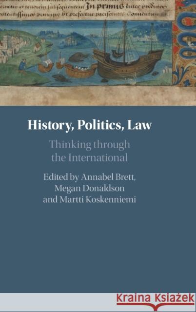 History, Politics, Law: Thinking Through the International
