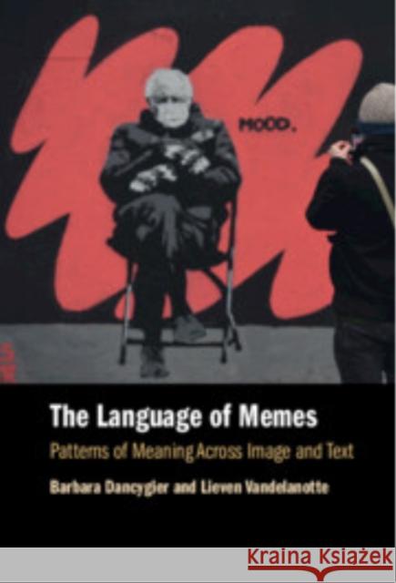 The Language of Memes: Patterns of Meaning Across Image and Text