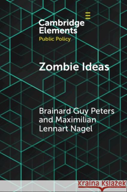 Zombie Ideas: Why Failed Policy Ideas Persist