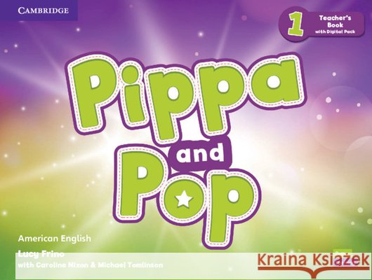 Pippa and Pop Level 1 Teacher's Book with Digital Pack American English
