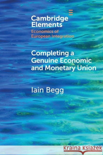 Completing a Genuine Economic and Monetary Union