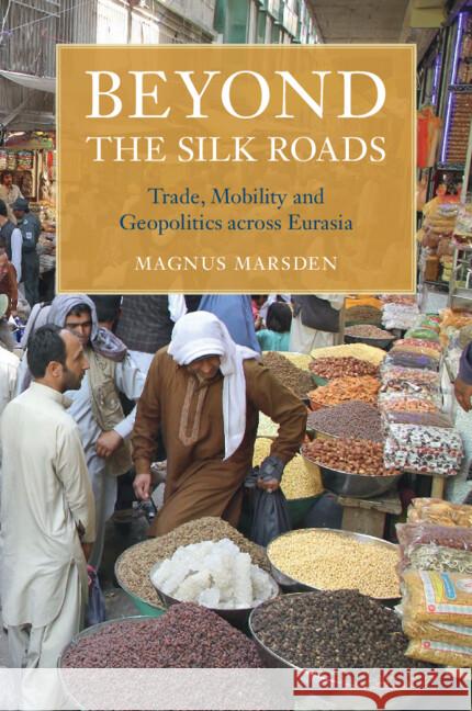 Beyond the Silk Roads