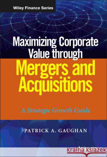 Maximizing Corporate Value through Mergers and Acquisitions