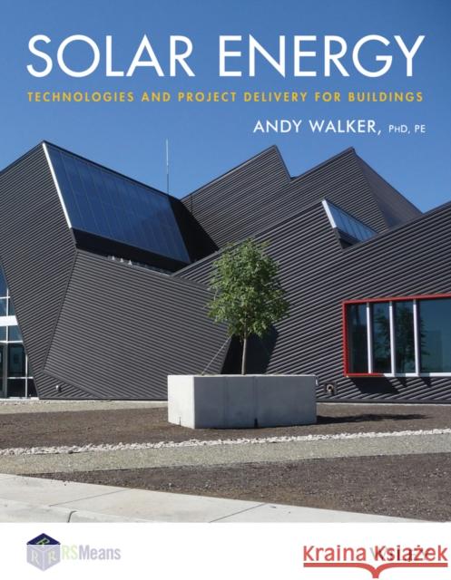 Solar Energy: Technologies and Project Delivery for Buildings