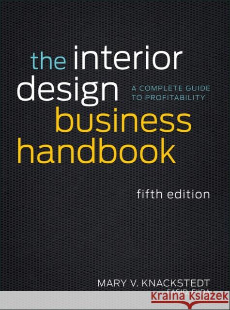 The Interior Design Business Handbook: A Complete Guide to Profitability