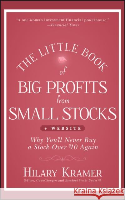 The Little Book of Big Profits from Small Stocks, + Website: Why You'll Never Buy a Stock Over $10 Again