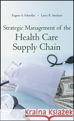 Strategic Management of the Health Care Supply Chain