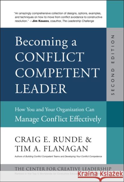 Becoming a Conflict Competent Leader: How You and Your Organization Can Manage Conflict Effectively