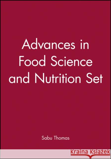 Advances in Food Science and Nutrition Set