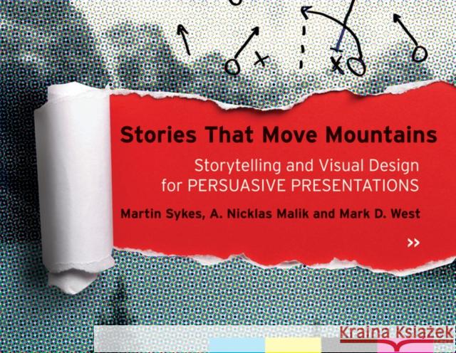 Stories that Move Mountains: Storytelling and Visual Design for Persuasive Presentations