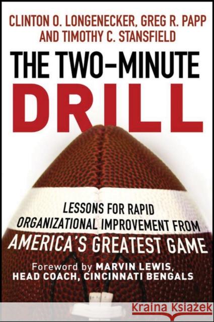 The Two Minute Drill: Lessons for Rapid Organizational Improvement from America's Greatest Game