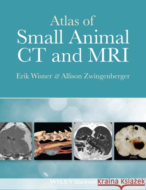 Atlas of Small Animal CT and MRI