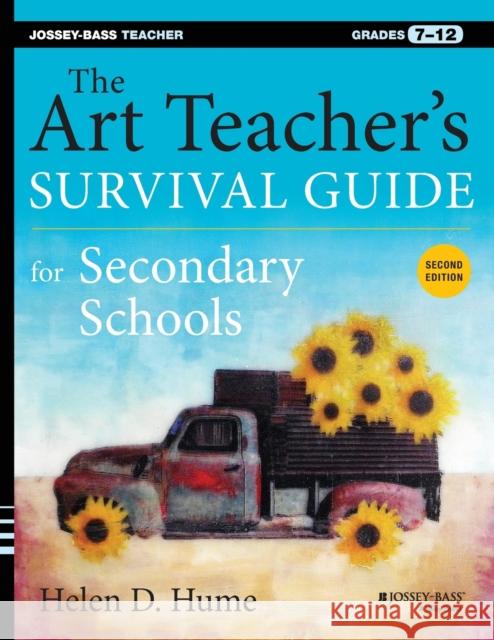 The Art Teacher's Survival Guide for Secondary Schools: Grades 7-12