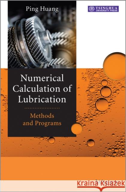 Numerical Calculation of Lubrication: Methods and Programs