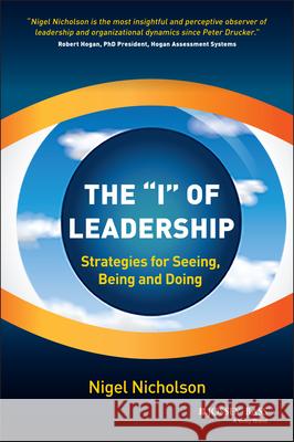 The I of Leadership: Strategies for Seeing, Being and Doing