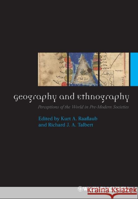 Geography and Ethnography: Perceptions of the World in Pre-Modern Societies