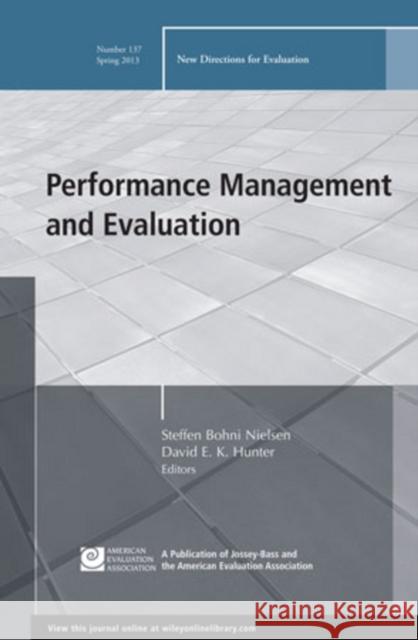 Performance Management and Evaluation: New Directions for Evaluation, Number 137