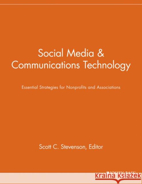 Social Media and Communications Technology: Essential Strategies for Nonprofits and Associations