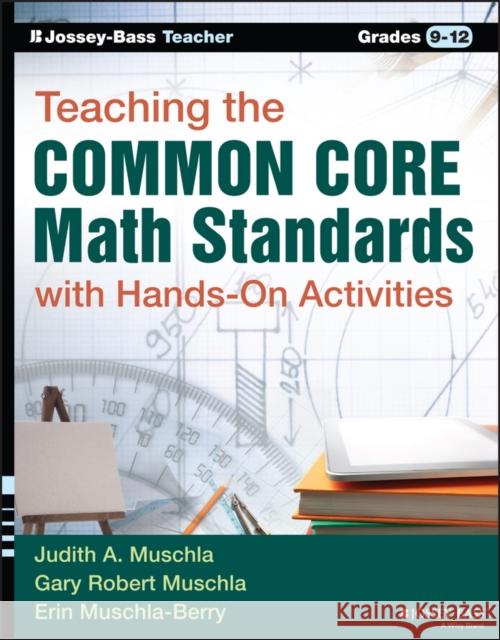 Teaching the Common Core Math Standards with Hands-On Activities, Grades 9-12